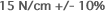 15 N/cm +/- 10%